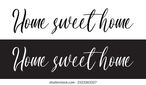 Home sweet home lettering sign. Calligraphy style typographic message. Typography cozy design for print to poster, banner, welcome doormat, card for your sweet home. Calligraphic quote in eps 10.