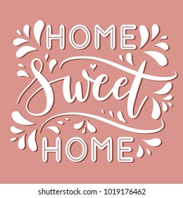 Home sweet home - lettering vector. Modern calligraphy illustration.