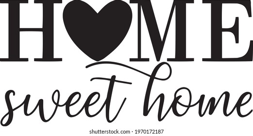 home sweet home logo inspirational positive quotes, motivational, typography, lettering design