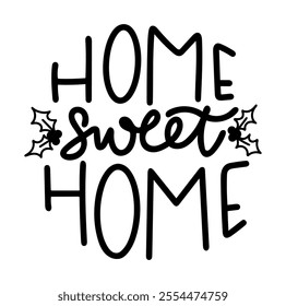 home sweet home merry christmas black vector graphic design and cut file