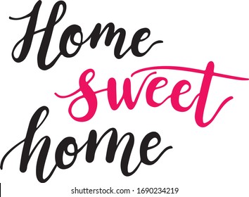 Home sweet home - modern calligraphy home warming sign, vector script black and pink on white. Informal freestyle hand lettering phrase for posters, greetings, embroidery, banners, household designs.