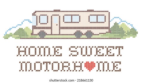 Home Sweet Motor Home with a big heart, retro cross stitch needlework sewing design, Class A model recreational vehicle in landscape, road and mountains, isolated on white background. EPS8.