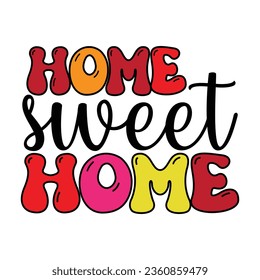 Home Sweet Home,  New Fall SVG Design Vector file