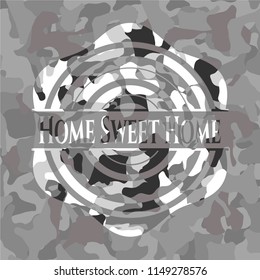 Home Sweet Home on grey camouflage texture