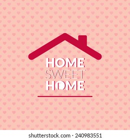 Home Sweet Home on heart pattern background. Vector illustration EPS10.