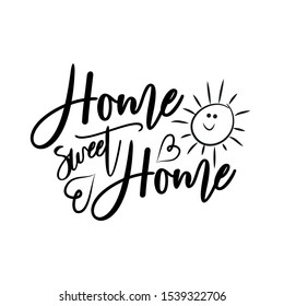 Home sweet home - positive saying text, with cute sun, and hearts. Perfect for posters, greeting cards, textiles, and gifts.