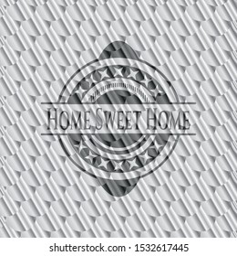 Home Sweet Home silver emblem or badge. Scales pattern. Vector Illustration. Detailed.