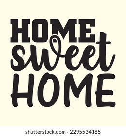 Home Sweet Home  t shirt design, vector file 