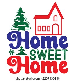 Home Sweet Home T-Shirt Design Vector File