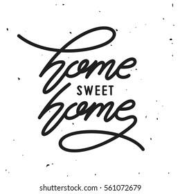 Home Sweet Home typography. Handmade lettering print. Vector vintage illustration.
