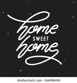 Home Sweet Home typography. Handmade lettering print. Vector vintage illustration.