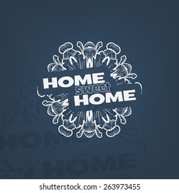 Home sweet home typography poster with abstract shapes. (EPS10 Vector)
