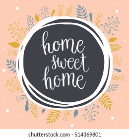 Home sweet home. Vector calligraphy art.