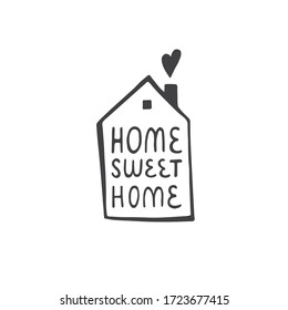 Home sweet home- vector hand drawn lettering and a house shape isolated on white background.  Vector typography for home decor, kids rooms, pillows, mugs, cups, posters. Pandemic protection concept.