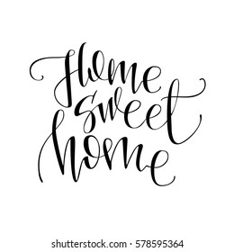 Home sweet home. Vector handwritten lettering.