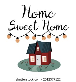 Home sweet home vector lettering with cute scandinavian house illustration, decorated with light bulbs garland