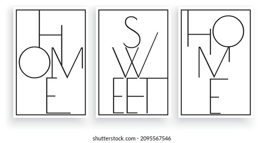 Home sweet home, vector. Minimalist poster design in three pieces. Scandinavian wall artwork, wall decoration. Wording design isolated on white background, lettering, typographic.