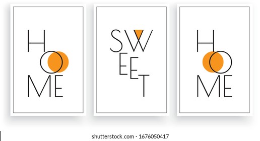 Home sweet home, vector. Scandinavian minimalism art design. Three pieces poster design. Wall art, wall artwork. Wording design, lettering.