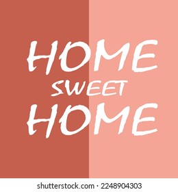 home sweet home Vector Text, home sweet home Background, Banner Background for Posters, Flyers, Marketing, Greeting Cards