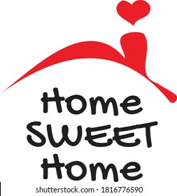 Home Sweet Home, vector, wording design, lettering, T-shirt application, book illustration, Christian poster design isolated on white background, wall decals, wall artwork, graphic design