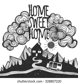 Home sweet home. Vintage vector inspirational and motivational poster with quote. Car, road, mountains, house, clouds and trees. Lifestyle concept. T-shirt print design or home decor element