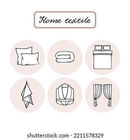 Home textyle doodle set. Bed linen, bathrobe, towel, pillows, blanket, curtains vector icons in circles for flyer. Pictograms for your store.