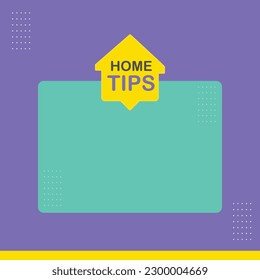 Home Tips, Blog or Social Media Design Template Vector. Real Estate, Home Concept