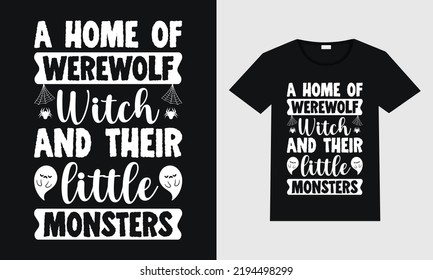 A home of werewolf witch and their little monsters  
typography vector design for t-shirts, mugs, posters and print. Color changeable