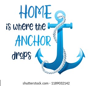 Home is where the Anchor drops card. Summer quote.