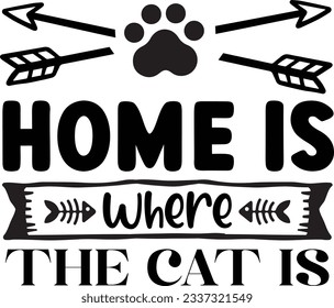 Home Is Where The Cat Is Cat SVG T-shirt Design svg