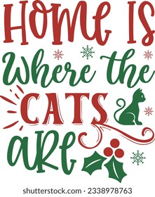 Home is where the cats are Christmas SVG Design