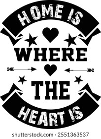 HOME IS WHERE THE HEART IS