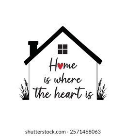 Home Is Where The Heart Is Typography T-Shirt Design Vector, Valentine gift, Valetines Day Typography Shirt, Valentine’s Day Digital Design, Happy valentines day
