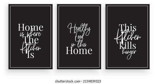 Home is where the kitchen is, this kitchen kills hunger, vector. Wording design, lettering isolated on black background. Wall artwork, wall art design, home decor. Poster design n three pieces