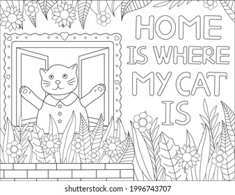 Home is where my cat is. Cat coloring page. Coloring quote. Vector illustration. 