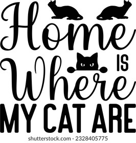 Home Is Where My Cat Are SVG, Cat my first Svg