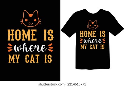 Home is Where My Cat is t shirt design