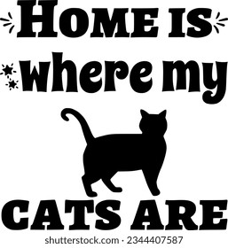 Home is where my cats are t-shirt design