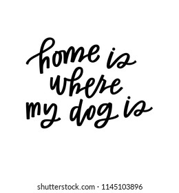 Home is where my dog is