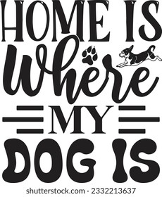 Home Is Where My Dog Is