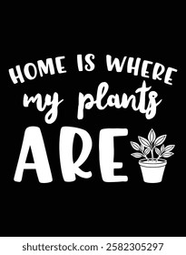 Home is where my plants are Design Cut File.