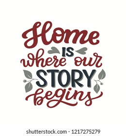 Home is where our story begins. Hand drawn lettering family quote. Vector typography for prints, home, kids room decor, housewarming