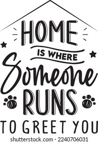 Home Is Where Someone Runs To Greet You eps
