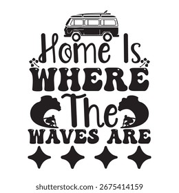 Home Is Where The Waves Are
