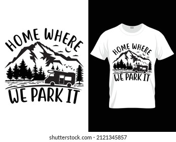 Home where we park it svg t-shirt design