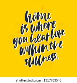 Home is where you hear love. Bright colored letters. Modern hand drawn lettering. Colourful lettering for postcards and banners. Motivational calligraphy poster. Stylish font typography. Abstract type