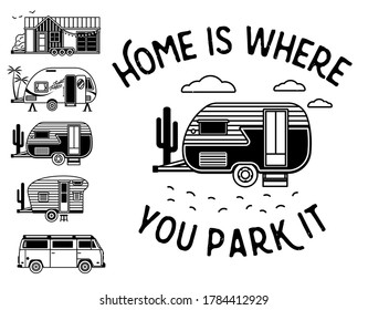 Home Is Where You Park It. Typography Poster With Small Tiny Houses. Modern Mobile Travel Trailers. Inspirational Vector Typography. 