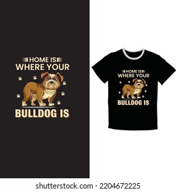 HOME IST, WO DEIN BULLDOG-T-Shirt IST