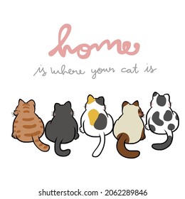 Home is where your cat is cartoon doodle vector illustration	
