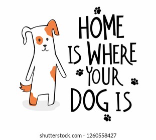 Home is Where Your Dog is hand drawn lettering for print with cute cartoon dog